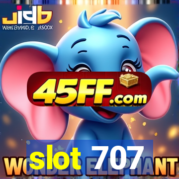 slot 707